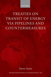 Omslagafbeelding: Treaties on Transit of Energy via Pipelines and Countermeasures 9780198717423