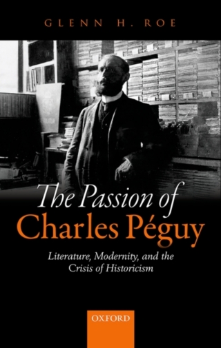 Imagen de portada: The Passion of Charles Péguy 9780198718079