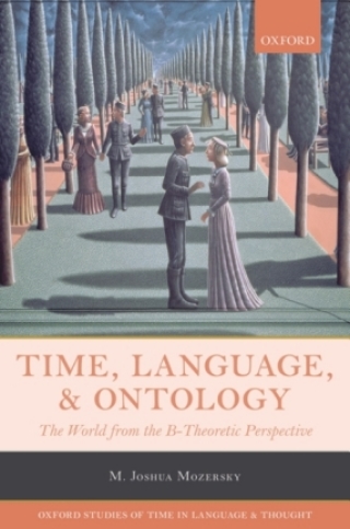 Cover image: Time, Language, and Ontology 9780198718161