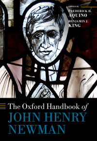 Cover image: The Oxford Handbook of John Henry Newman 1st edition 9780198718284