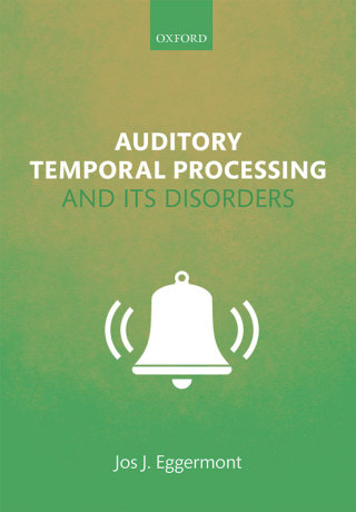 Imagen de portada: Auditory Temporal Processing and its Disorders 9780198719090