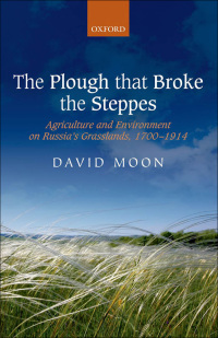 Cover image: The Plough that Broke the Steppes 9780199556434