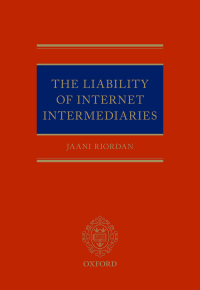 Cover image: The Liability of Internet Intermediaries 9780198719779