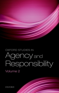 Cover image: Oxford Studies in Agency and Responsibility, Volume 2 1st edition 9780198722120