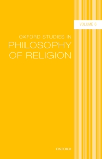 Imagen de portada: Oxford Studies in Philosophy of Religion Volume 6 1st edition 9780198722342