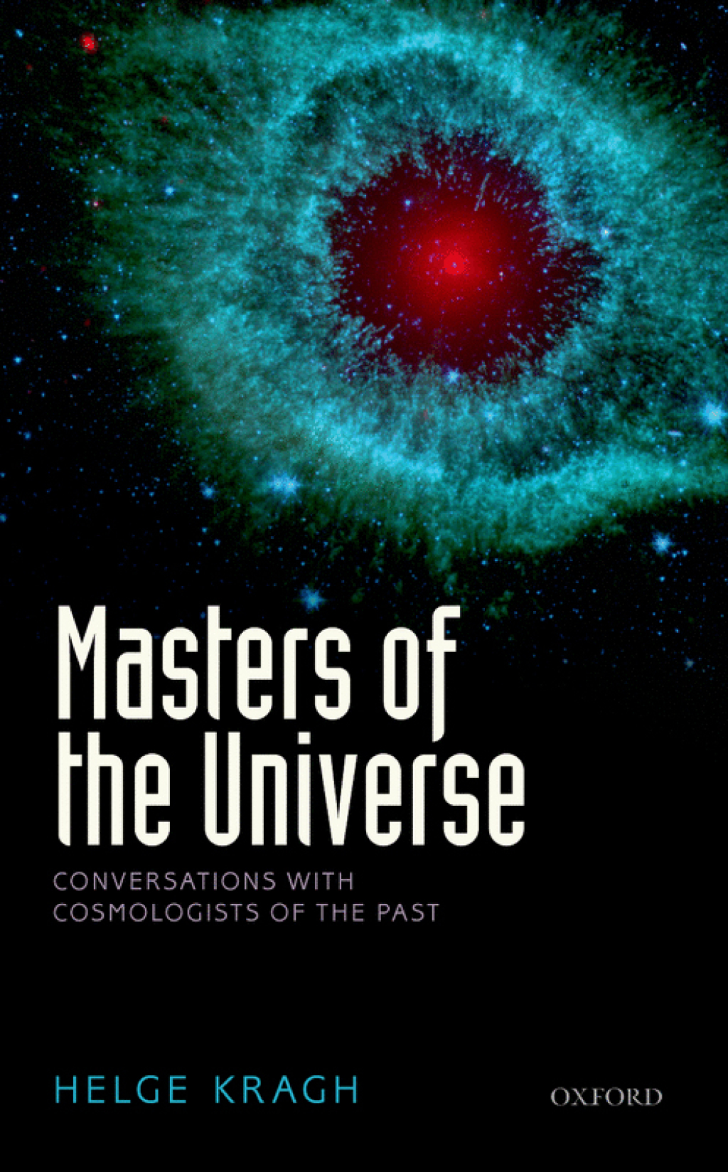 Masters of the Universe Conversations with Cosmologists of the Past