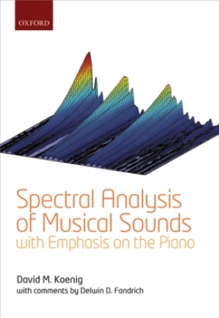 Cover image: Spectral Analysis of Musical Sounds with Emphasis on the Piano 9780198722908