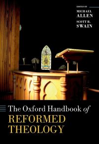 表紙画像: The Oxford Handbook of Reformed Theology 1st edition 9780198723912