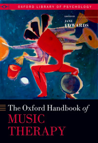 Cover image: The Oxford Handbook of Music Therapy 1st edition 9780198817147