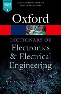 Omslagafbeelding: A Dictionary of Electronics and Electrical Engineering 5th edition 9780198725725
