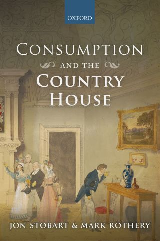 Cover image: Consumption and the Country House 9780198726265