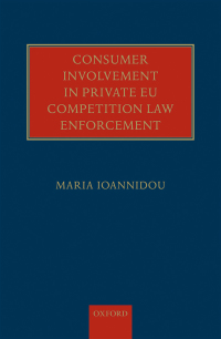 Omslagafbeelding: Consumer Involvement in Private EU Competition Law Enforcement 9780198726432