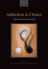 Cover image: Addiction and Choice 1st edition 9780198727224