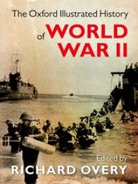 Cover image: The Oxford Illustrated History of World War Two 9780199605828
