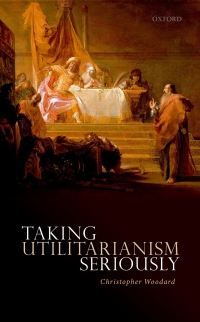 Cover image: Taking Utilitarianism Seriously 9780191046995