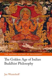 Cover image: The Golden Age of Indian Buddhist Philosophy 9780198732662