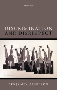 Titelbild: Discrimination and Disrespect 9780191047077