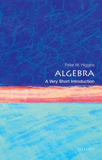 Titelbild: Algebra: A Very Short Introduction 9780191047459