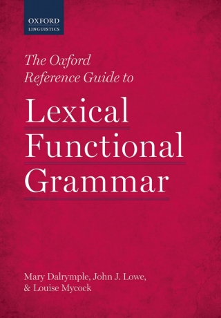 Cover image: The Oxford Reference Guide to Lexical Functional Grammar 9780191874246