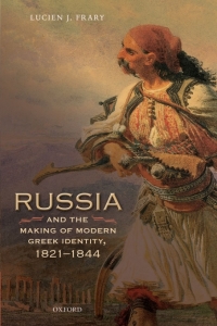 Cover image: Russia and the Making of Modern Greek Identity, 1821-1844 9780198733775