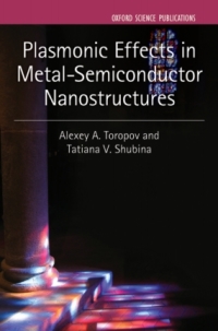 Cover image: Plasmonic Effects in Metal-Semiconductor Nanostructures 1st edition 9780199699315