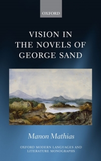 Cover image: Vision in the Novels of George Sand 9780198735397