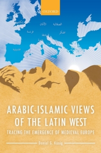 Imagen de portada: Arabic-Islamic Views of the Latin West 9780198737193