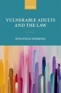 Cover image: Vulnerable Adults and the Law 9780198737278