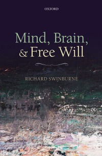 Cover image: Mind, Brain, and Free Will 9780199662562