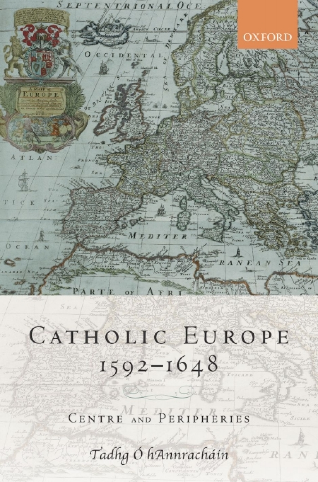 Catholic Europe, 1592-1648 Centre and Peripheries