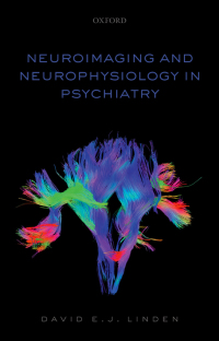 Omslagafbeelding: Neuroimaging and Neurophysiology in Psychiatry 9780191060045