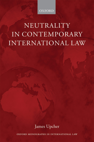 Cover image: Neutrality in Contemporary International Law 9780191060274