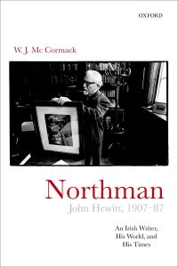 Cover image: Northman: John Hewitt (1907-87) 9780198739821