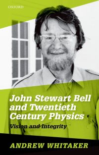 Cover image: John Stewart Bell and Twentieth-Century Physics 9780191060694