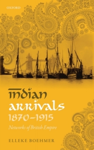 صورة الغلاف: Indian Arrivals, 1870-1915 1st edition 9780198744184