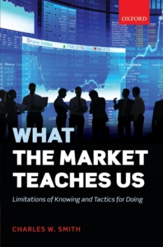 Cover image: What the Market Teaches Us 1st edition 9780198745112