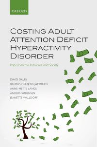 Cover image: Costing Adult Attention Deficit Hyperactivity Disorder 9780198745556