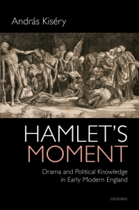 Omslagafbeelding: Hamlet's Moment 9780198746201