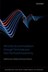 Cover image: Minority Accommodation through Territorial and Non-Territorial Autonomy 1st edition 9780198746669
