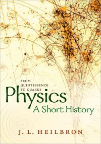 صورة الغلاف: Physics: a short history from quintessence to quarks 9780198746850