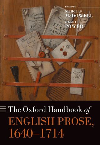 Cover image: The Oxford Handbook of English Prose, 1640-1714 1st edition 9780191063824