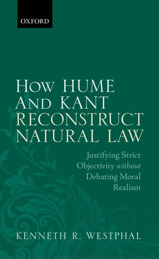 Cover image: How Hume and Kant Reconstruct Natural Law 9780198747055