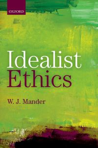Cover image: Idealist Ethics 9780198748892