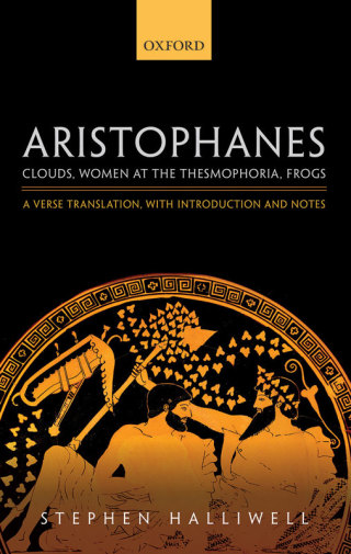 Cover image: Aristophanes: Clouds, Women at the Thesmophoria, Frogs 9780191066238