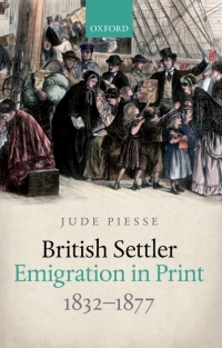 Imagen de portada: British Settler Emigration in Print, 1832-1877 9780198752967