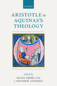 صورة الغلاف: Aristotle in Aquinas's Theology 1st edition 9780198749639