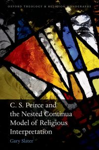 صورة الغلاف: C.S. Peirce and the Nested Continua Model of Religious Interpretation 9780191067532