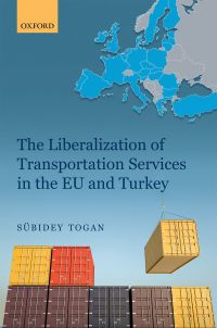 صورة الغلاف: The Liberalization of Transportation Services in the EU and Turkey 9780198753407