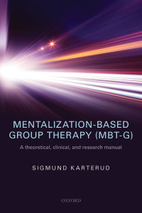 Cover image: Mentalization-Based Group Therapy (MBT-G) 9780198753742