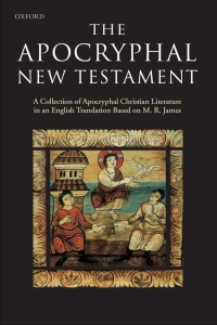 Omslagafbeelding: The Apocryphal New Testament 1st edition 9780198261810